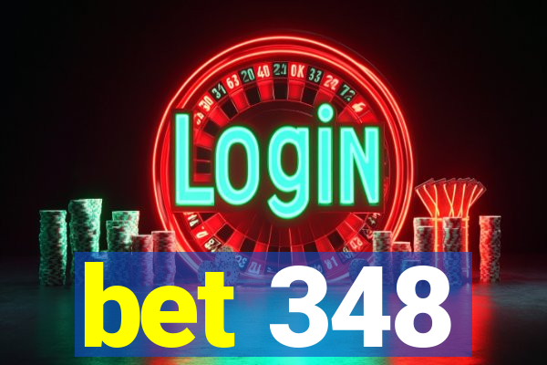 bet 348